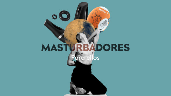 MASTURBACIÓN MASCULINA: DATOS IMPORTANTES
